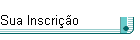 Sua Inscri��o