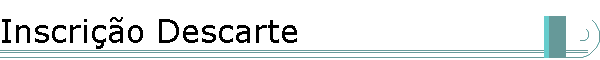 Inscri��o Descarte