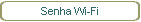 Senha Wi-Fi